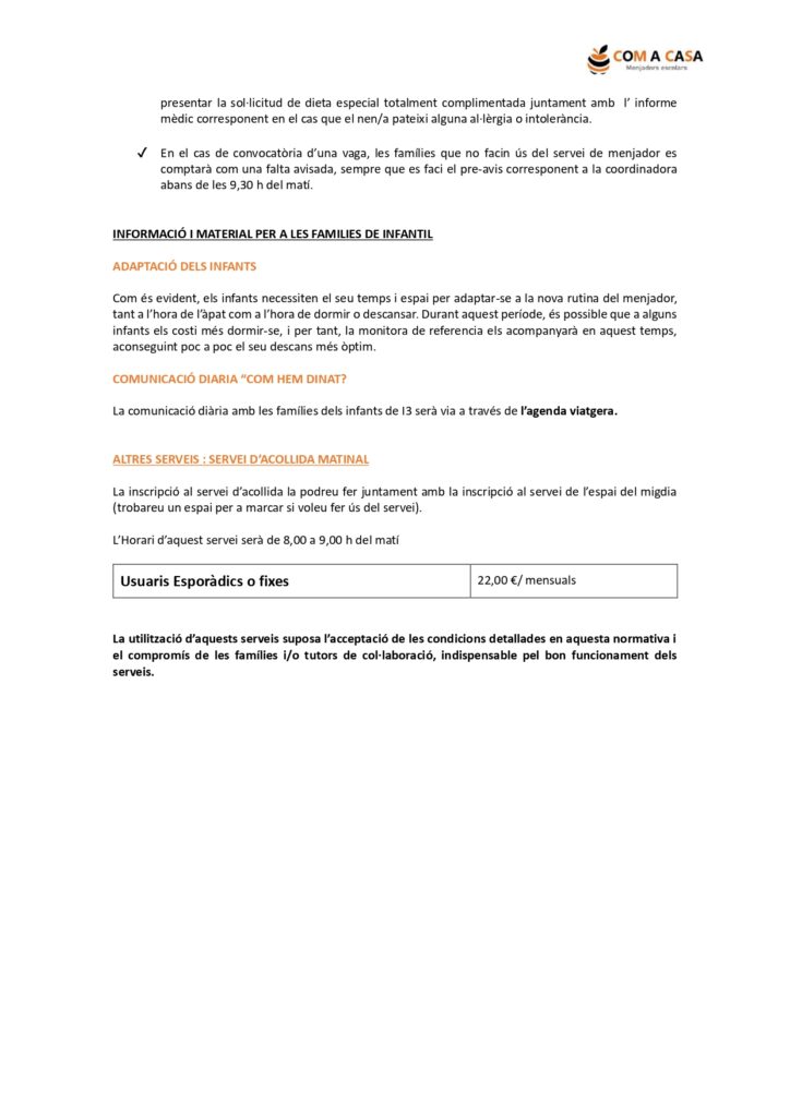 SERVEI DE MENJADOR i ACOLLIDA.
Normativa, horaris, preus 