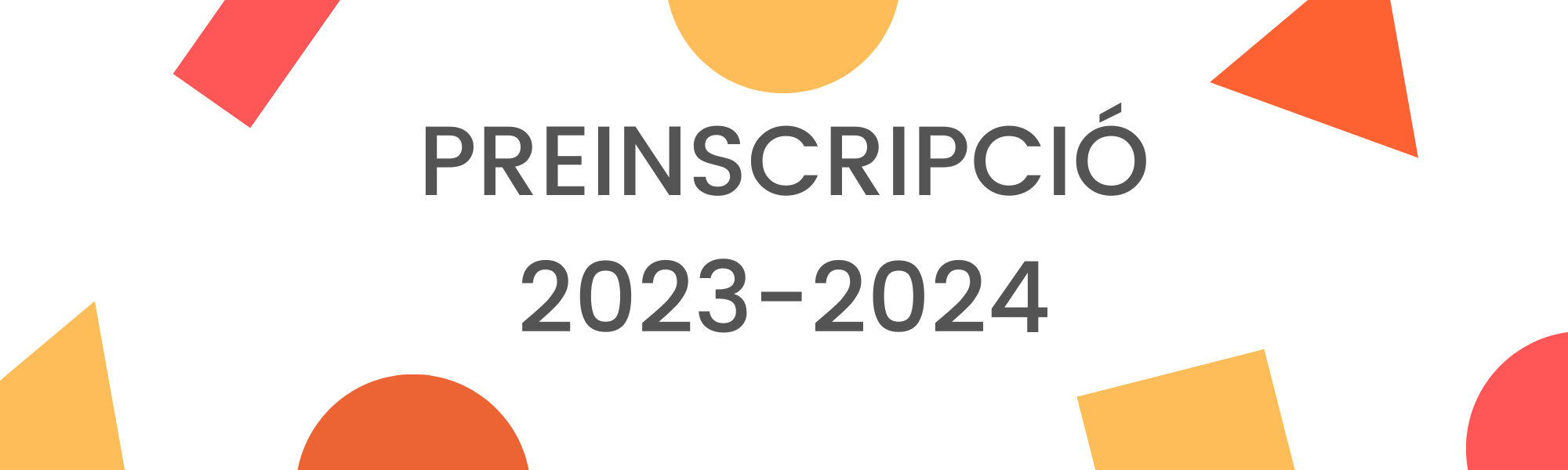 PREINSCRIPCIÓ 2023/2024 | Escola Ferran de Sagarra