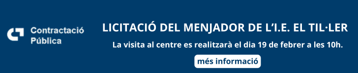 LICITACIÓ DEL MENJADOR DE L’I.E. EL TIL·LER (728 x 150 px)
