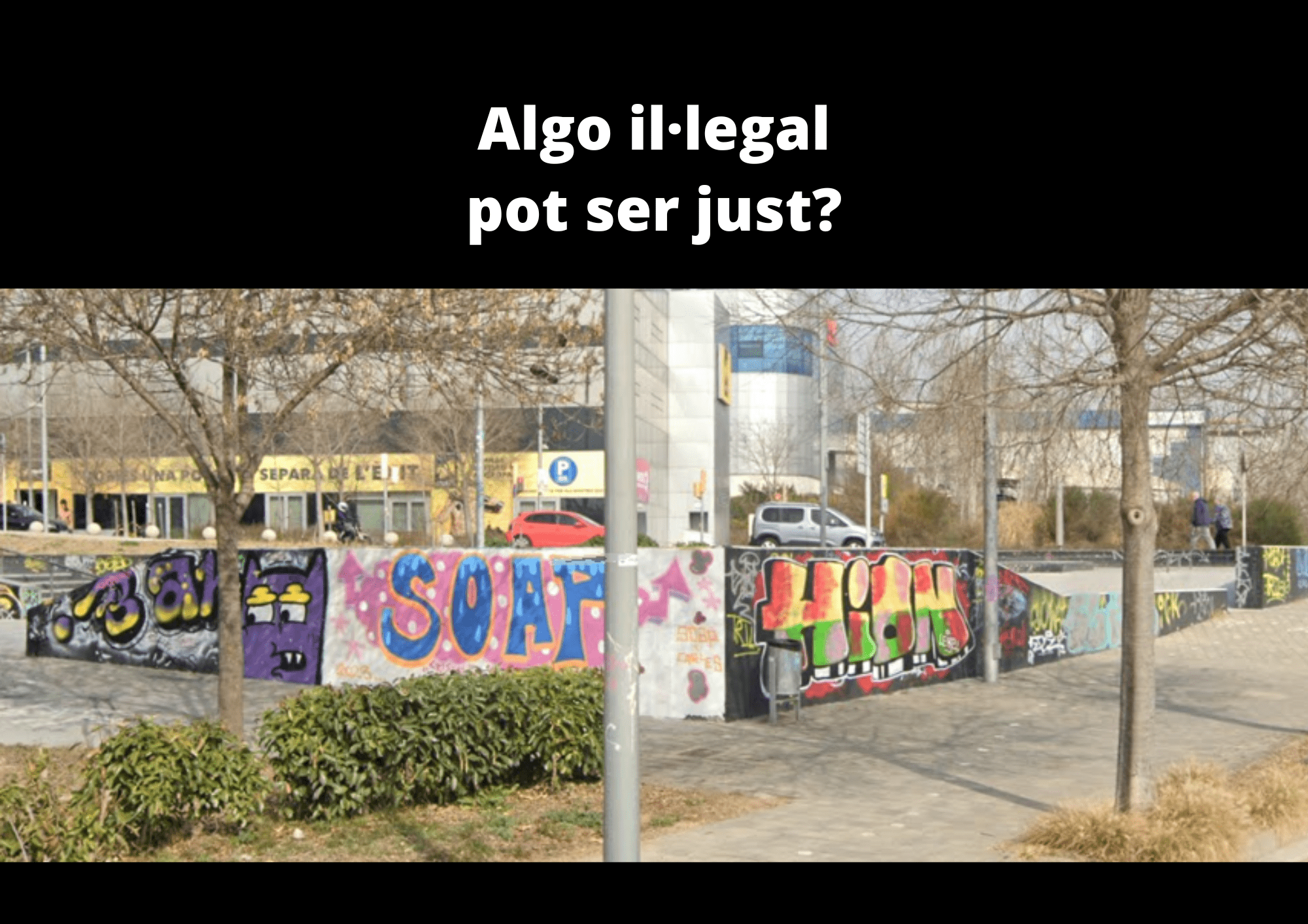 Algo ilegal pot ser just (1)