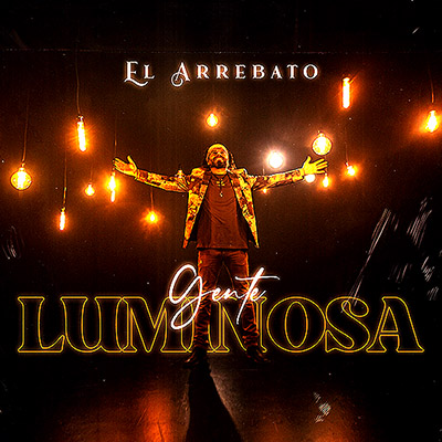 El-Arrebato-Gente-Luminosa-400x400-1